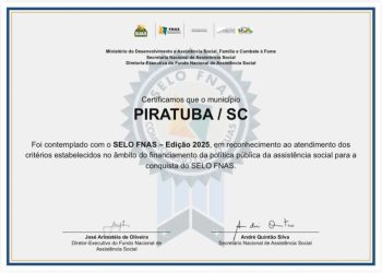 Piratuba: Município conquista Selo FNAS 2025 e reforça compromisso com a Assistência Social